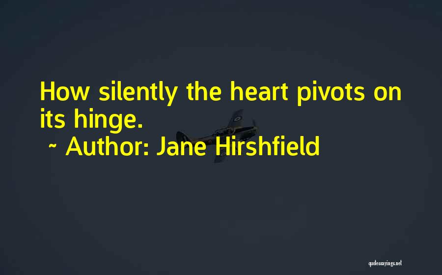 Jane Hirshfield Quotes 284052