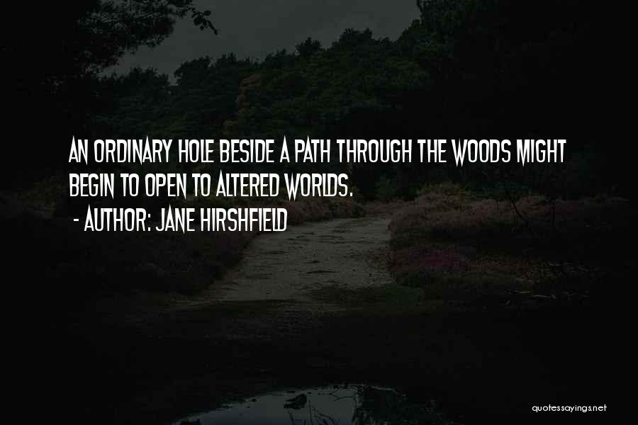 Jane Hirshfield Quotes 300697