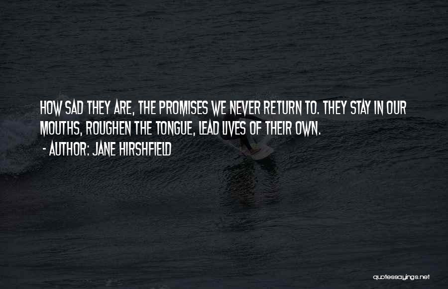 Jane Hirshfield Quotes 660531