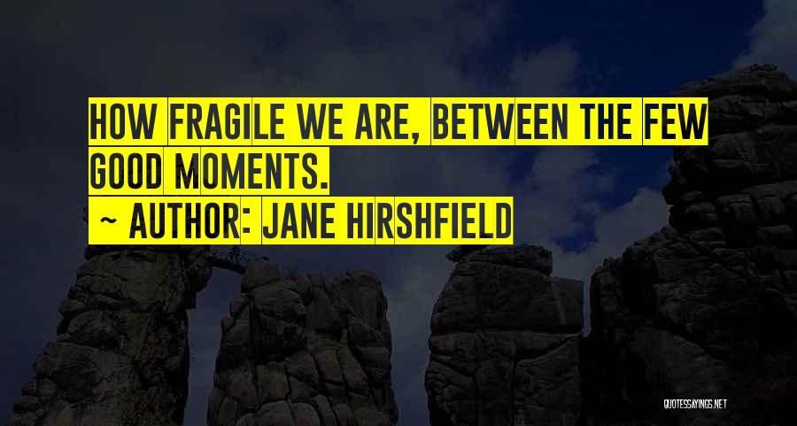 Jane Hirshfield Quotes 813546