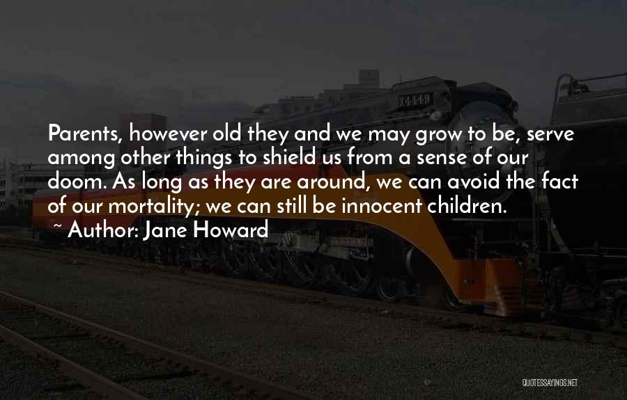 Jane Howard Quotes 1099407