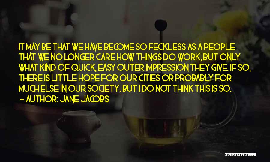 Jane Jacobs Quotes 1247832