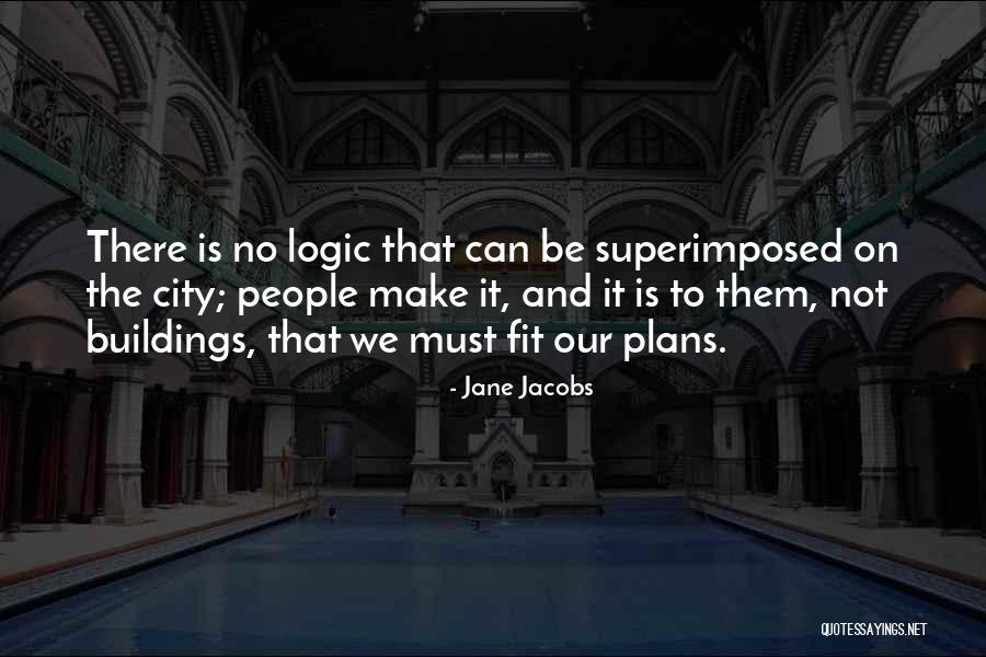 Jane Jacobs Quotes 1391763