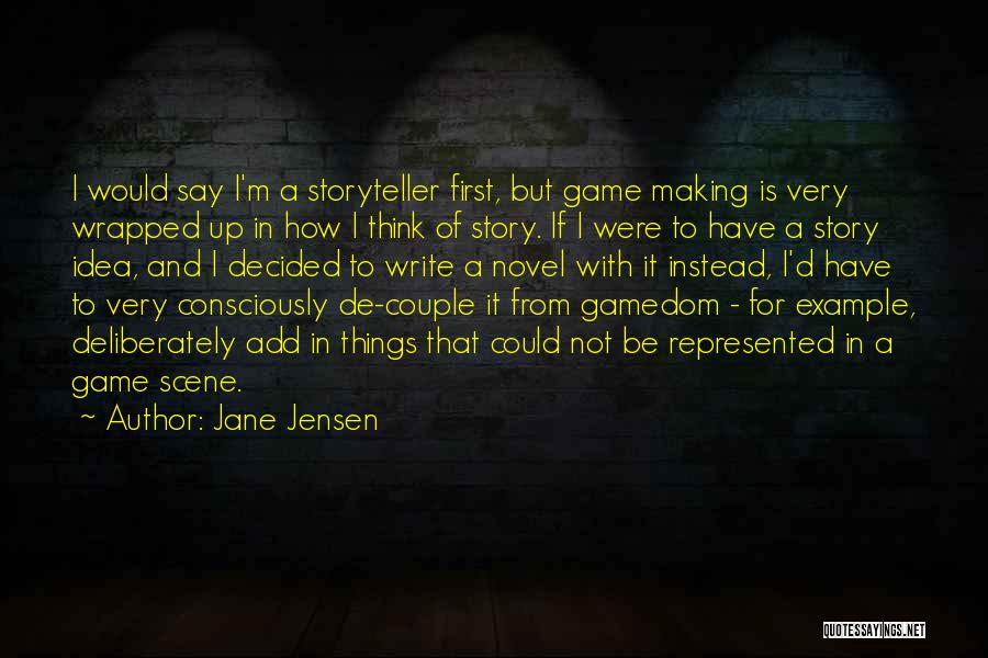 Jane Jensen Quotes 207972