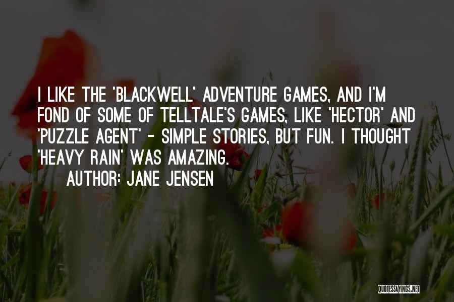 Jane Jensen Quotes 2082743