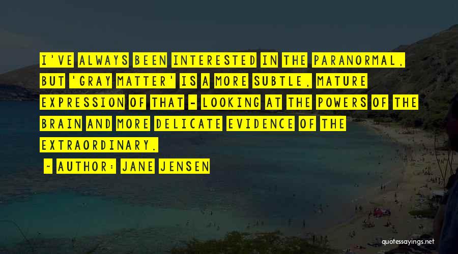 Jane Jensen Quotes 404698