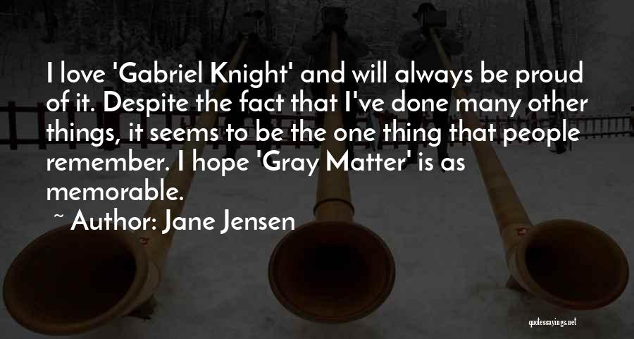 Jane Jensen Quotes 428941