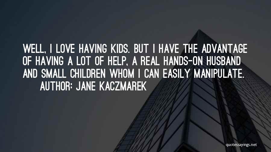 Jane Kaczmarek Quotes 1141659