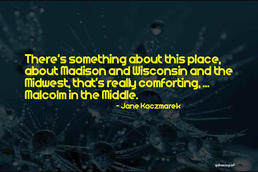 Jane Kaczmarek Quotes 1642522