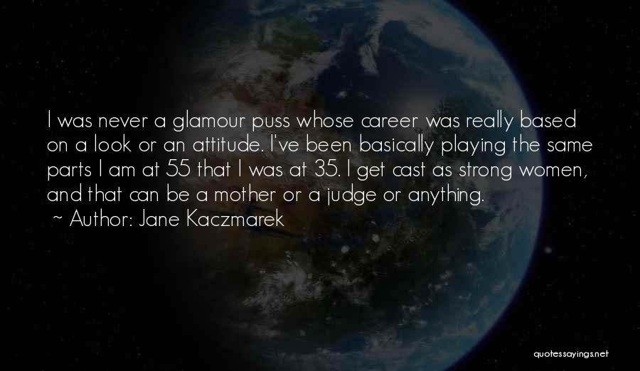 Jane Kaczmarek Quotes 1665407