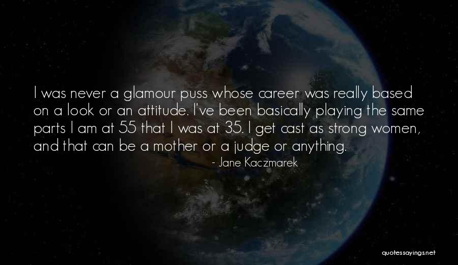 Jane Kaczmarek Quotes 1665407