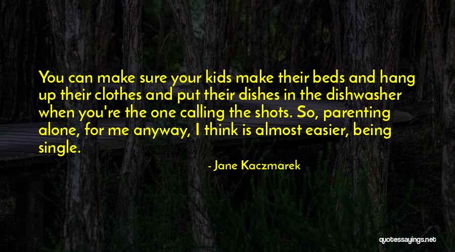 Jane Kaczmarek Quotes 316934