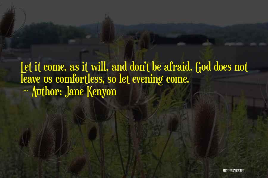 Jane Kenyon Quotes 2056250