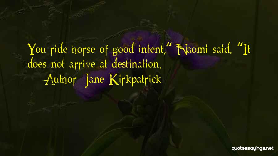 Jane Kirkpatrick Quotes 1650007
