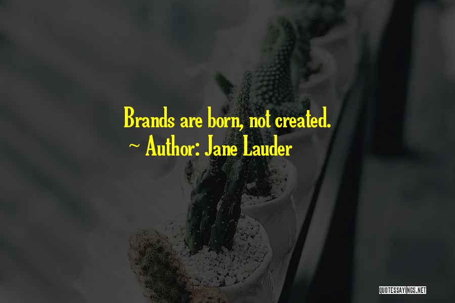 Jane Lauder Quotes 1328346