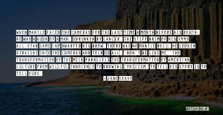 Jane Leavy Quotes 919794 Jane Leavy Quotes 919794