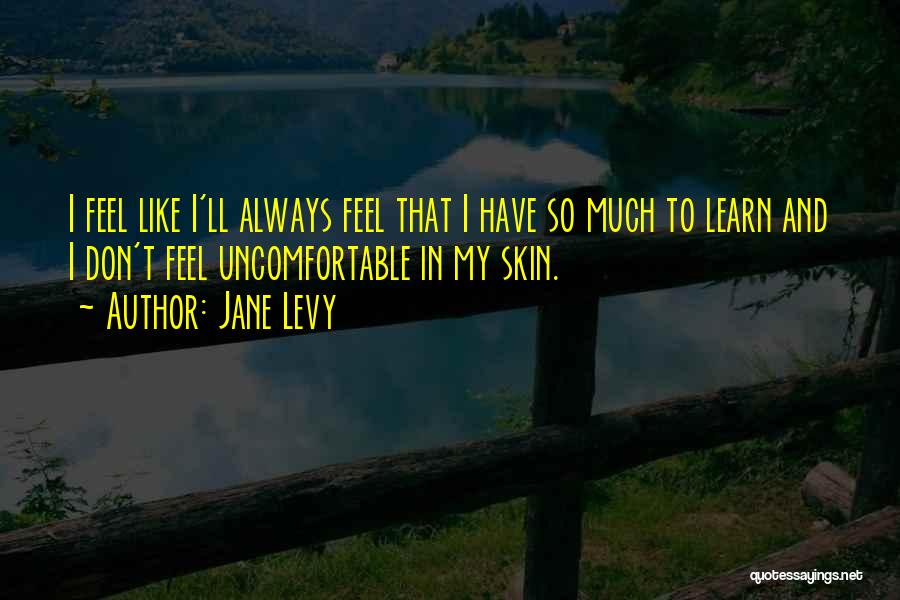 Jane Levy Quotes 1000665