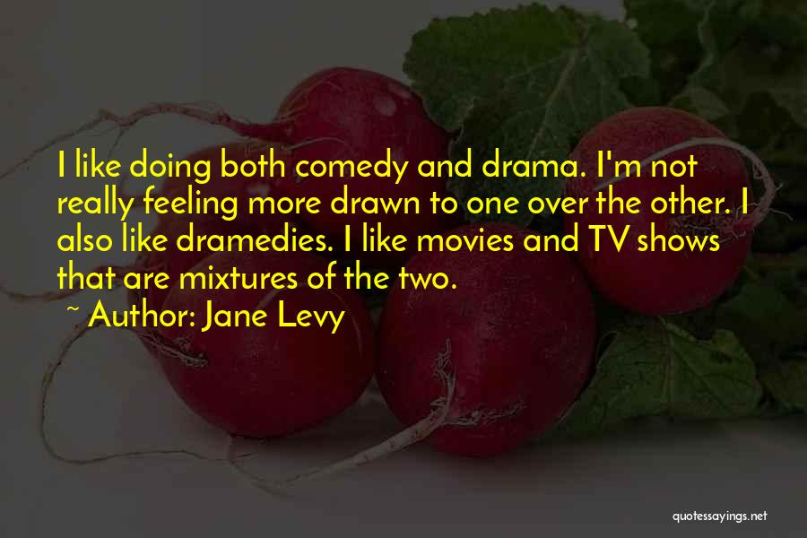 Jane Levy Quotes 2086313