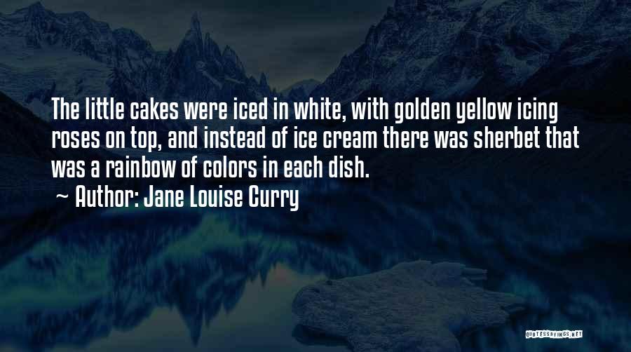 Jane Louise Curry Quotes 1111376