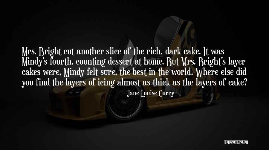 Jane Louise Curry Quotes 1205674