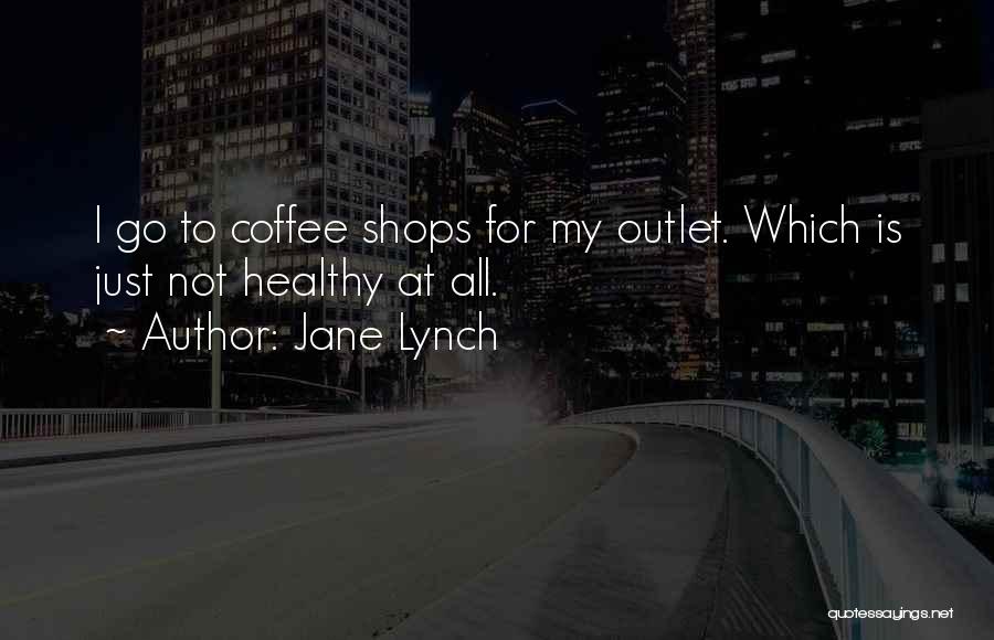 Jane Lynch Quotes 1789858