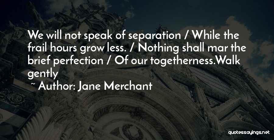 Jane Merchant Quotes 1258252