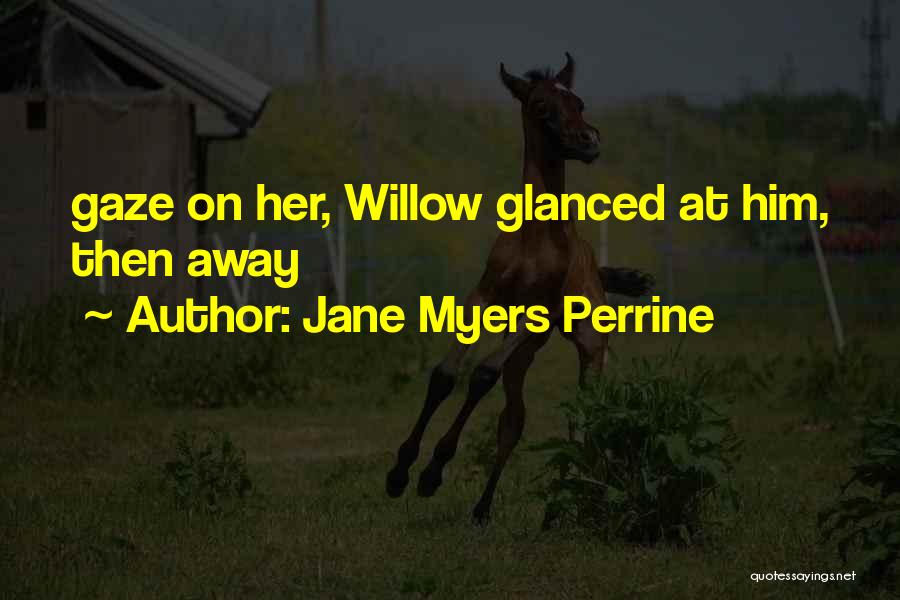 Jane Myers Perrine Quotes 206441