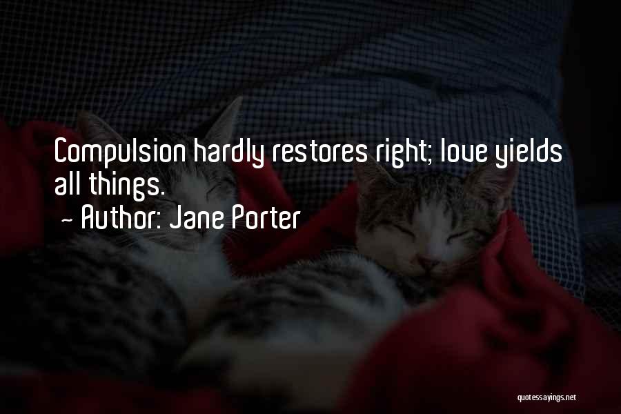 Jane Porter Quotes 1230447