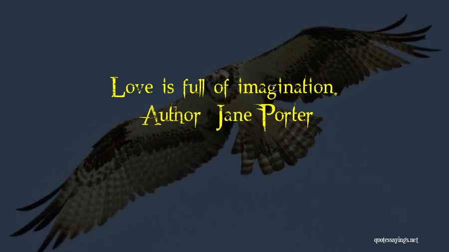 Jane Porter Quotes 1911264