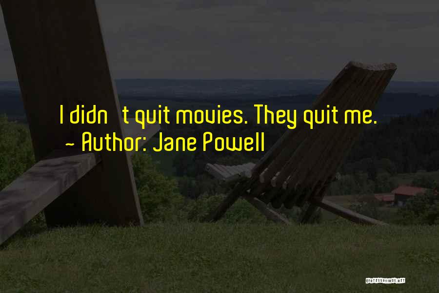 Jane Powell Quotes 466817