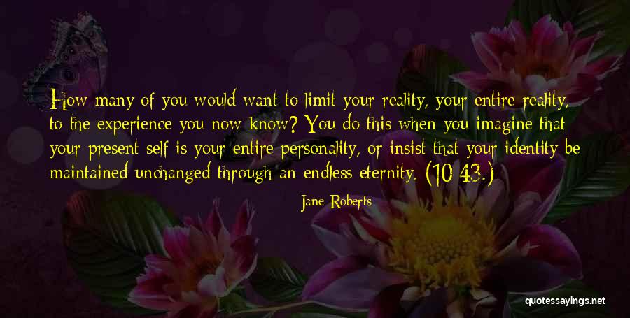 Jane Roberts Quotes 1008618 Jane Roberts Quotes 1008618