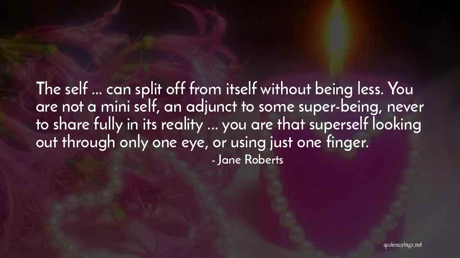 Jane Roberts Quotes 1206951 Jane Roberts Quotes 1206951