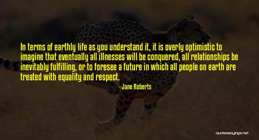 Jane Roberts Quotes 2089866 Jane Roberts Quotes 2089866