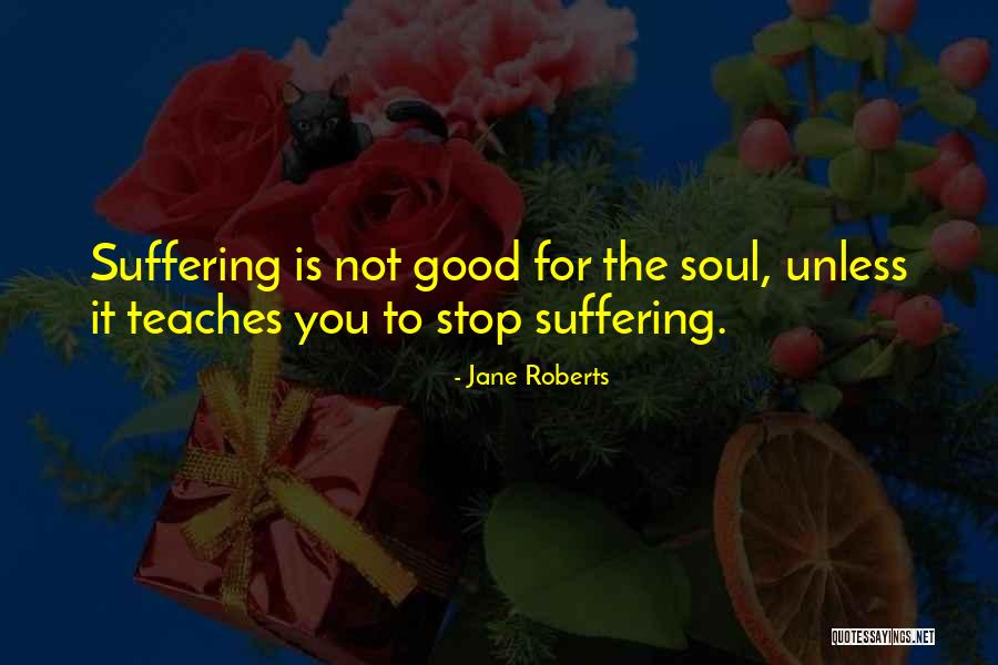 Jane Roberts Quotes 677658 Jane Roberts Quotes 677658