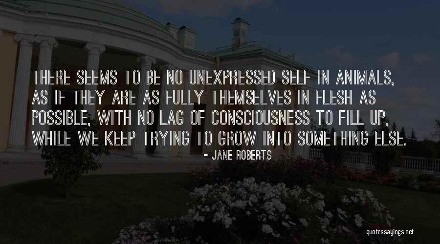 Jane Roberts Quotes 713753 Jane Roberts Quotes 713753