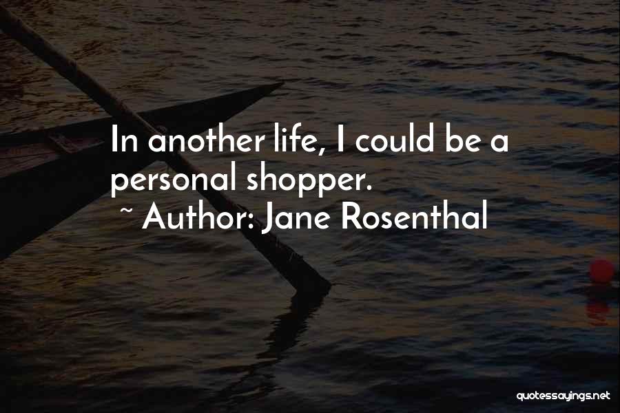 Jane Rosenthal Quotes 1706838