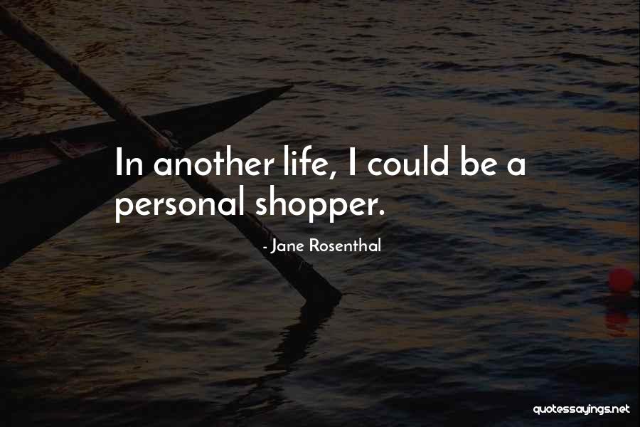 Jane Rosenthal Quotes 1706838