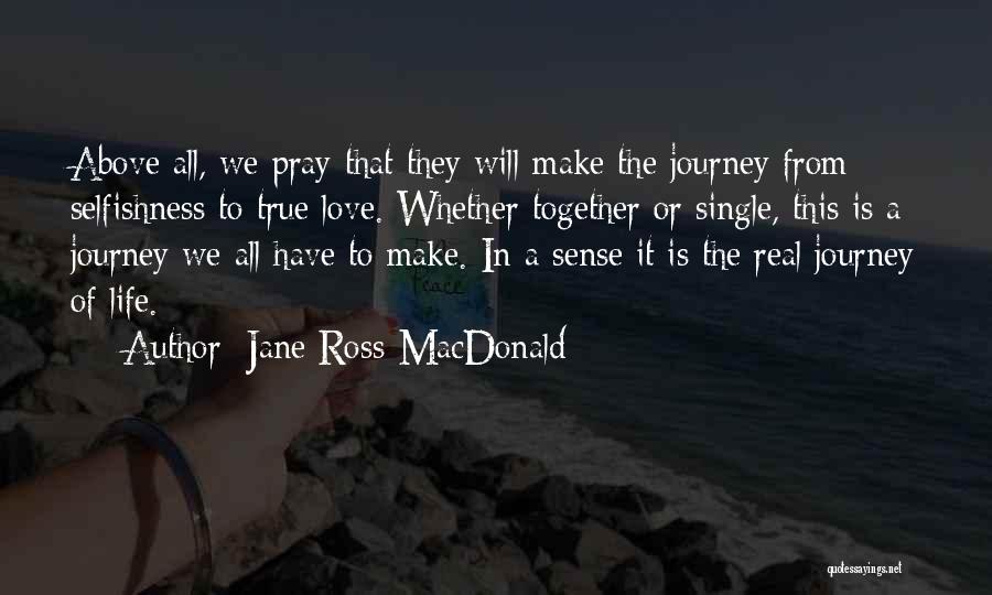 Jane Ross-MacDonald Quotes 1452427
