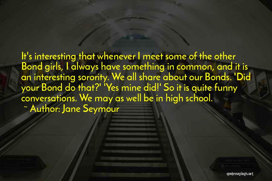 Jane Seymour Quotes 1010757