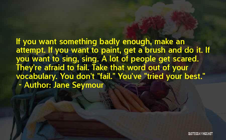 Jane Seymour Quotes 1101265