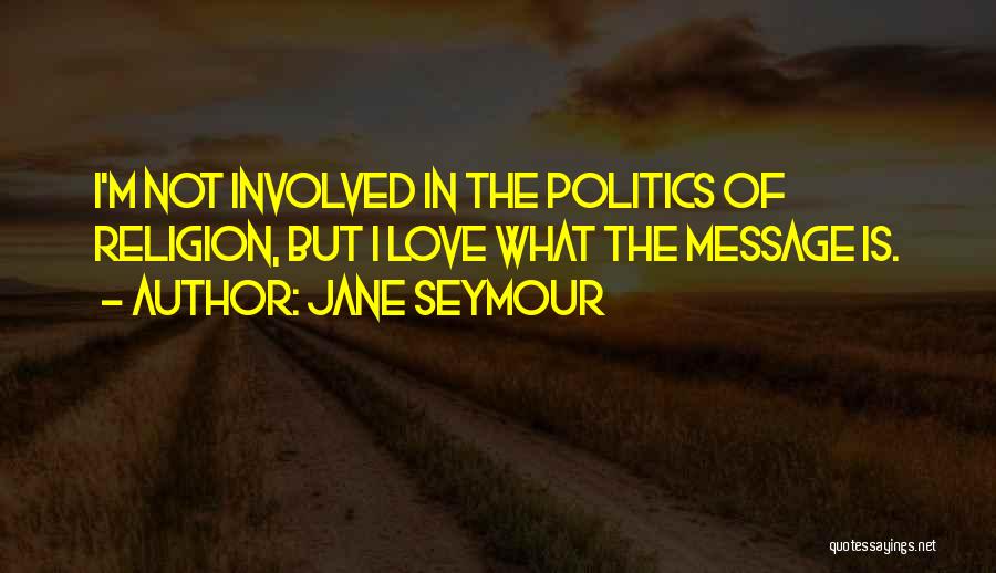 Jane Seymour Quotes 1145821