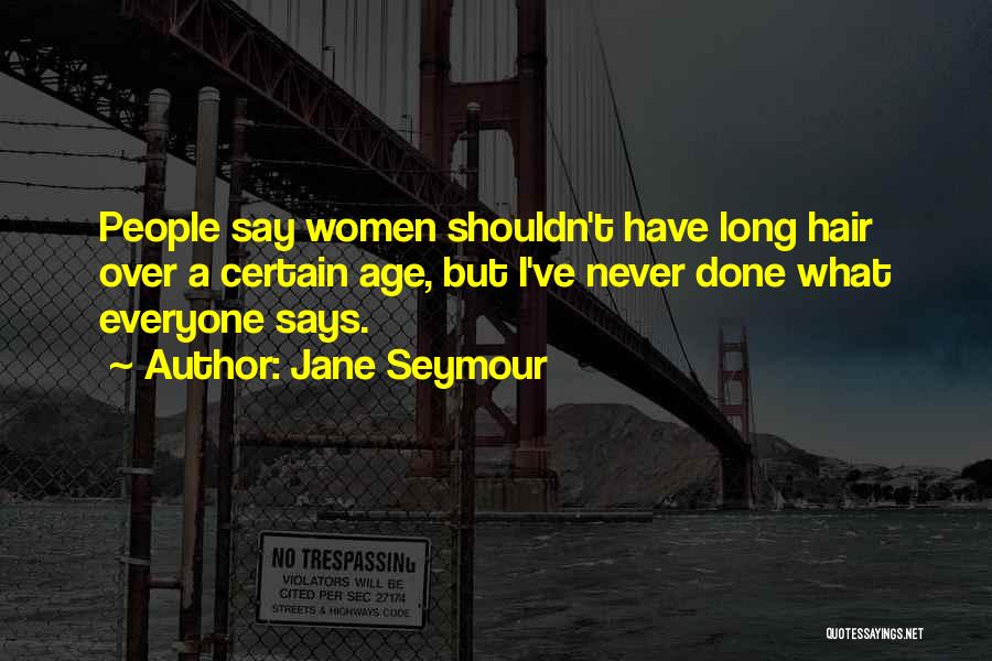 Jane Seymour Quotes 1865897