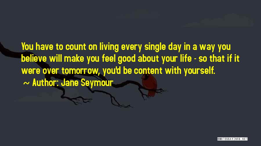 Jane Seymour Quotes 1952979