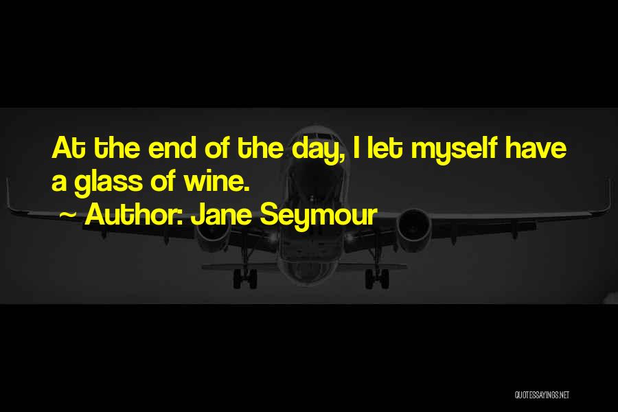 Jane Seymour Quotes 922317