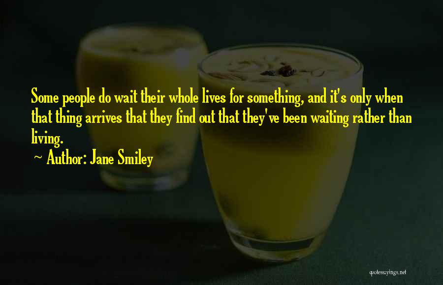 Jane Smiley Quotes 1445706