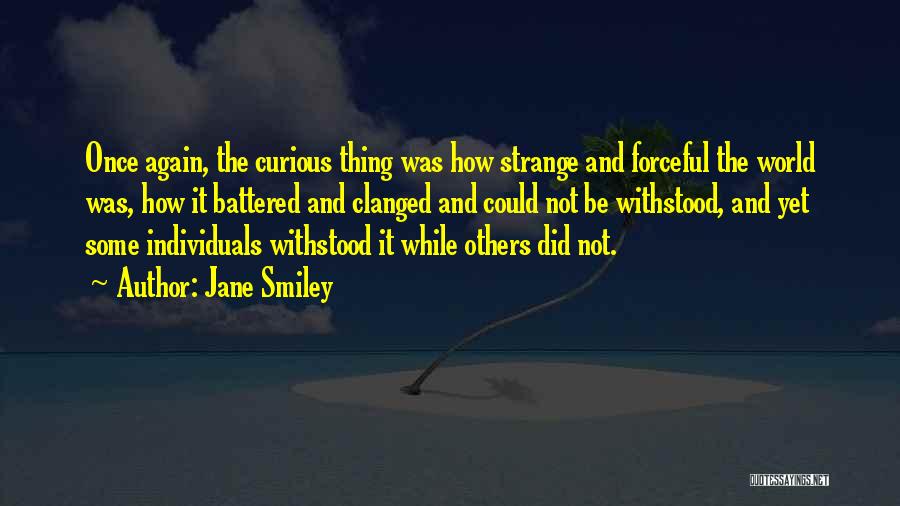 Jane Smiley Quotes 2006390