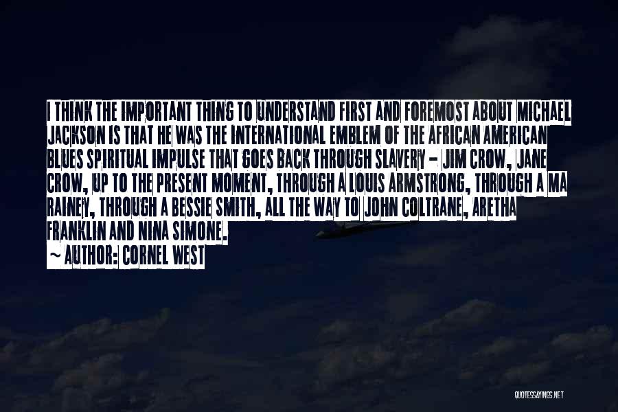 Jane Smith Quotes By Cornel West