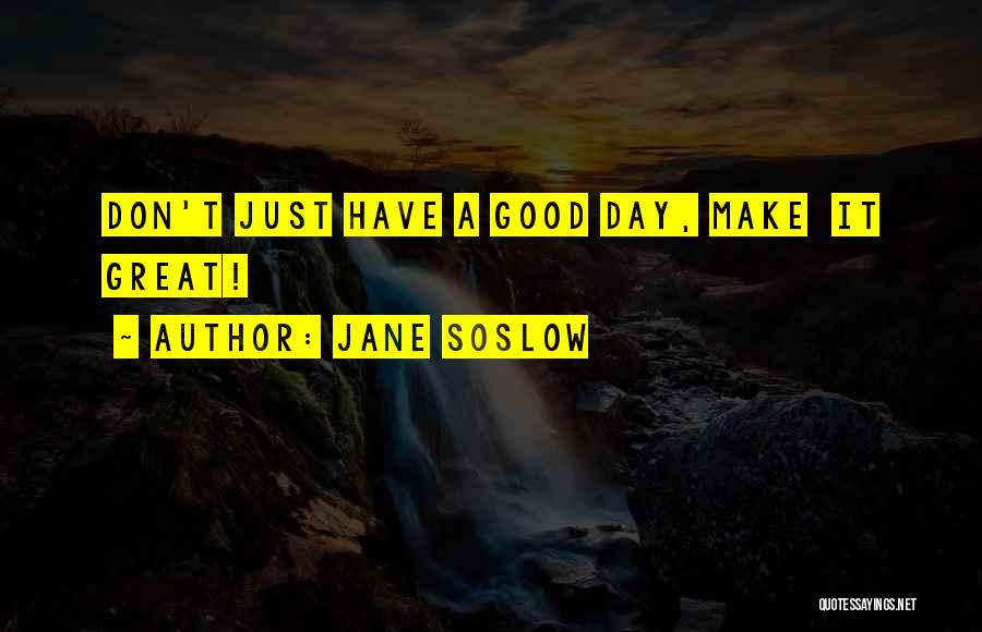 Jane Soslow Quotes 957015