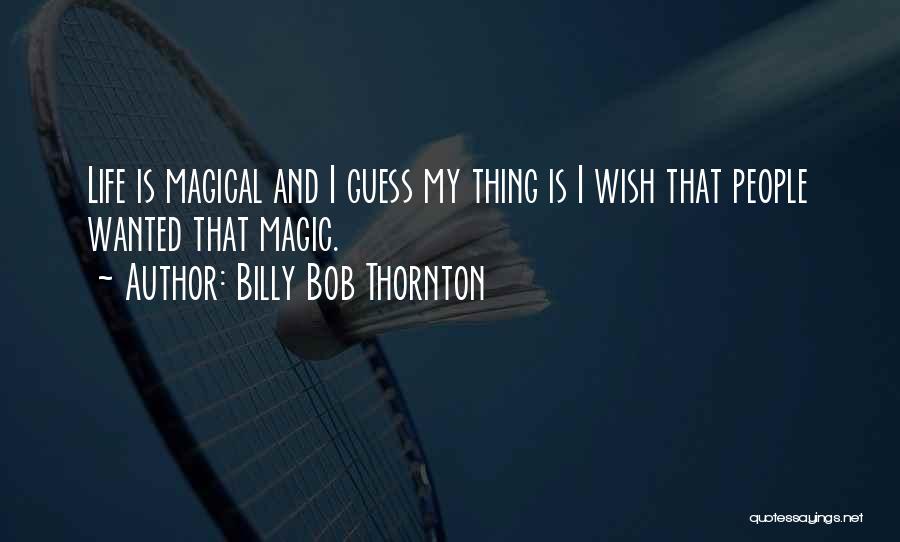 Jane Stanford Quotes By Billy Bob Thornton
