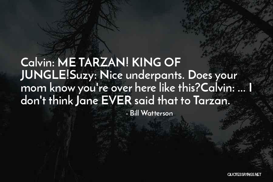 Jane Tarzan Quotes By Bill Watterson Jane Tarzan Quotes By Bill Watterson